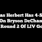 Lucas Herbert Has 4-Shot Lead On Bryson DeChambeau After Round 2 Of LIV Golf UK
