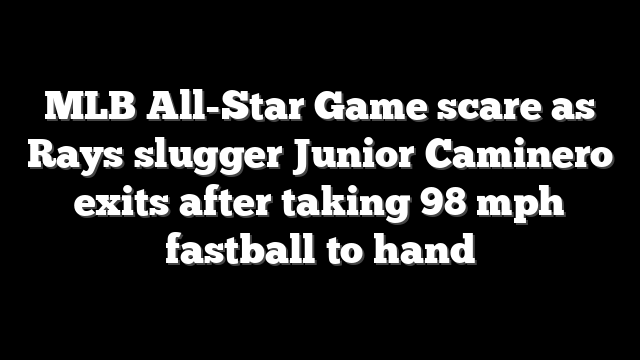 MLB All-Star Game scare as Rays slugger Junior Caminero exits after taking 98 mph fastball to hand