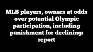 MLB players, owners at odds over potential Olympic participation, including punishment for declining: report