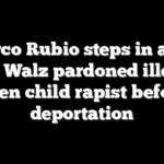Marco Rubio steps in after Tim Walz pardoned illegal alien child rapist before deportation
