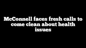 McConnell faces fresh calls to come clean about health issues