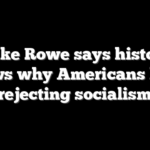 Mike Rowe says history shows why Americans keep rejecting socialism