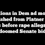 Millions in Dem ad money vanished from Platner race days before rape allegation doomed Senate bid
