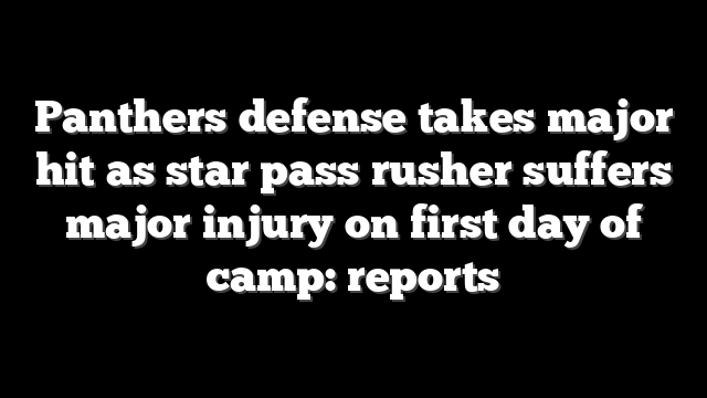 Panthers defense takes major hit as star pass rusher suffers major injury on first day of camp: reports