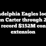 Philadelphia Eagles lock up Jalen Carter through 2031 with record $152M contract extension