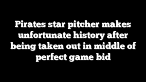 Pirates star pitcher makes unfortunate history after being taken out in middle of perfect game bid