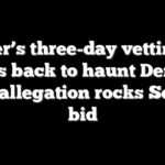Platner’s three-day vetting job comes back to haunt Dems as rape allegation rocks Senate bid