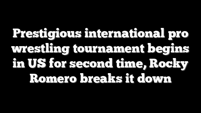 Prestigious international pro wrestling tournament begins in US for second time, Rocky Romero breaks it down