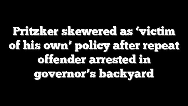 Pritzker skewered as ‘victim of his own’ policy after repeat offender arrested in governor’s backyard