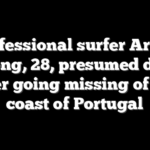 Professional surfer Arran Strong, 28, presumed dead after going missing of the coast of Portugal