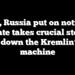 Putin, Russia put on notice as Senate takes crucial step to grind down the Kremlin’s war machine