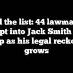 Read the list: 44 lawmakers swept into Jack Smith text sweep as his legal reckoning grows