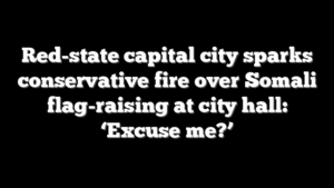 Red-state capital city sparks conservative fire over Somali flag-raising at city hall: ‘Excuse me?’