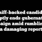 Schiff-backed candidate abruptly ends gubernatorial campaign amid rumblings of a damaging report