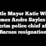 Seattle Mayor Katie Wilson names Andre Sayles as interim police chief after Barnes resignation