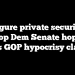 Six-figure private security bill for top Dem Senate hopeful fuels GOP hypocrisy claims