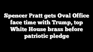 Spencer Pratt gets Oval Office face time with Trump, top White House brass before patriotic pledge