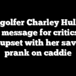 Star golfer Charley Hull has blunt message for critics who are upset with her savage prank on caddie