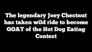 The legendary Joey Chestnut has taken wild ride to become GOAT of the Hot Dog Eating Contest