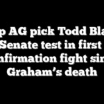 Trump AG pick Todd Blanche faces Senate test in first major confirmation fight since Graham’s death
