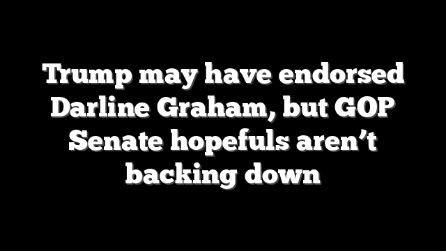 Trump may have endorsed Darline Graham, but GOP Senate hopefuls aren’t backing down