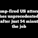 Trump-fired US attorney launches unprecedented court fight after just 54 minutes on the job