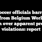 US Soccer officials barred by FIFA from Belgium World Cup match over apparent protocol violations: report