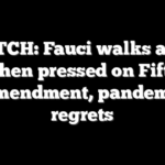 WATCH: Fauci walks away when pressed on Fifth Amendment, pandemic regrets
