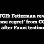 WATCH: Fetterman reveals his ‘one regret’ from COVID era after Fauci testimony