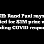 WATCH: Rand Paul says Fauci lobbied for $1M prize while leading COVID response