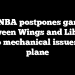 WNBA postpones game between Wings and Liberty due to mechanical issues with plane