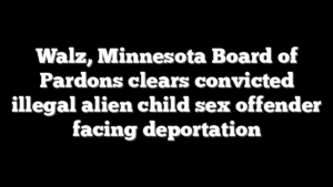Walz, Minnesota Board of Pardons clears convicted illegal alien child sex offender facing deportation