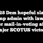 2028 Dem hopeful slaps Trump admin with lawsuit over mail-in-voting after major SCOTUS victory