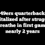 49ers quarterback hospitalized after struggling to breathe in first game in nearly 2 years