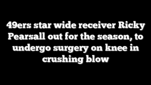 49ers star wide receiver Ricky Pearsall out for the season, to undergo surgery on knee in crushing blow