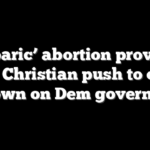 ‘Barbaric’ abortion provision fuels Christian push to crack down on Dem governor