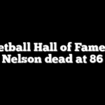 Basketball Hall of Famer Don Nelson dead at 86