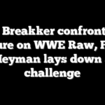Bron Breakker confronts the future on WWE Raw, Paul Heyman lays down a challenge