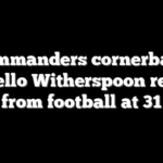 Commanders cornerback Ahkello Witherspoon retires from football at 31