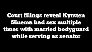 Court filings reveal Kyrsten Sinema had sex multiple times with married bodyguard while serving as senator