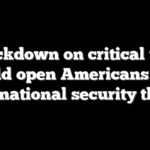 Crackdown on critical tech could open Americans to a new national security threat