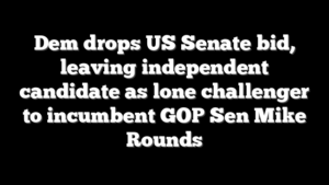Dem drops US Senate bid, leaving independent candidate as lone challenger to incumbent GOP Sen Mike Rounds