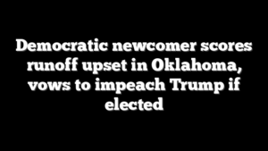 Democratic newcomer scores runoff upset in Oklahoma, vows to impeach Trump if elected
