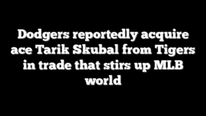 Dodgers reportedly acquire ace Tarik Skubal from Tigers in trade that stirs up MLB world