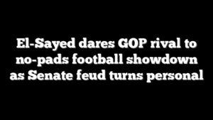 El-Sayed dares GOP rival to no-pads football showdown as Senate feud turns personal
