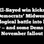 El-Sayed win kicks Democrats’ Midwest ideological battle into high gear — and some Dems fear November fallout