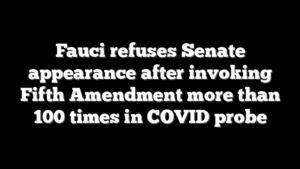 Fauci refuses Senate appearance after invoking Fifth Amendment more than 100 times in COVID probe