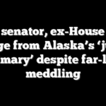 GOP senator, ex-House Dem emerge from Alaska’s ‘jungle primary’ despite far-left meddling