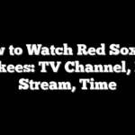 How to Watch Red Sox vs. Yankees: TV Channel, Live Stream, Time