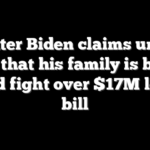 Hunter Biden claims under oath that his family is broke amid fight over $17M legal bill
